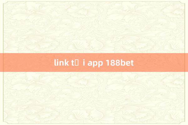 link tải app 188bet