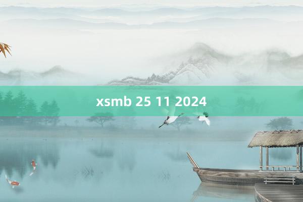 xsmb 25 11 2024