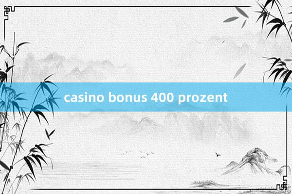 casino bonus 400 prozent