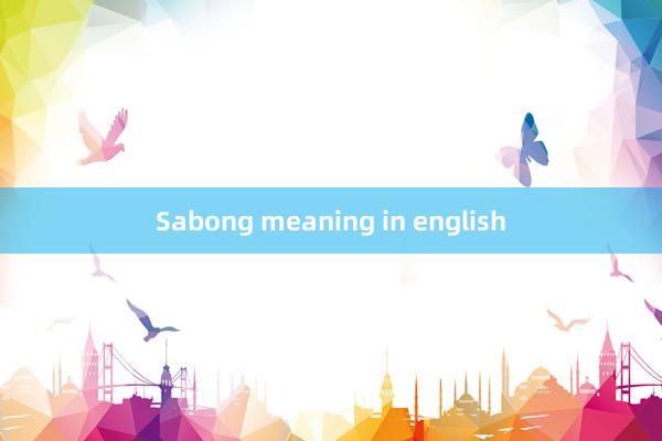 Sabong meaning in english